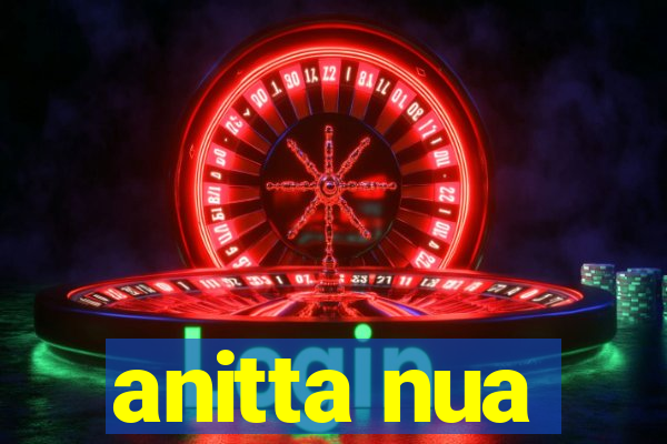 anitta nua